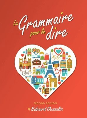 Edward Ousselin - La Grammaire pour le dire, Inbunden