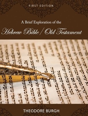 A Brief Exploration of the Hebrew Bible/Old Testament 1