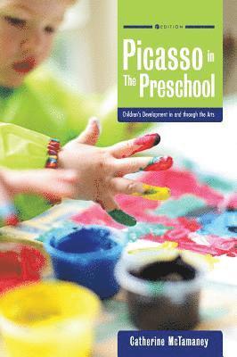 bokomslag Picasso in the Preschool: Children's Development in and through the Arts