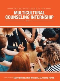 bokomslag The Essential Guide to the Multicultural Counseling Internship