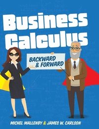 bokomslag Business Calculus: Backward and Forward