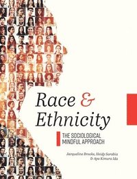 bokomslag Race and Ethnicity: The Sociological Mindful Approach