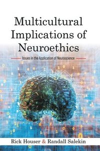 bokomslag Multicultural Implications of Neuroethics: Issues in the Application of Neuroscience