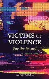 bokomslag Victims of Violence