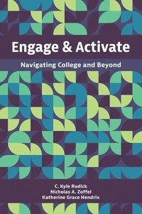 bokomslag Engage and Activate: Navigating College and Beyond