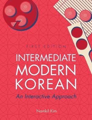 bokomslag Intermediate Modern Korean: An Interactive Approach