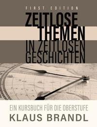 bokomslag Zeitlose Themen in zeitlosen Geschichten: A Course Book for Learners of German at the Advanced Leve