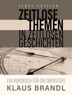 Zeitlose Themen in zeitlosen Geschichten: A Course Book for Learners of German at the Advanced Leve 1