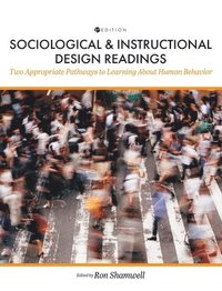 bokomslag Sociological and Instructional Design Readings: Two Appropriate Pathways to Learning about Human Behavior