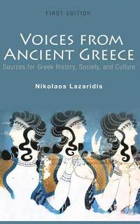 bokomslag Voices from Ancient Greece: Sources for Greek history, society, and culture