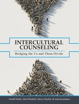 Gerald Monk, John Winslade - Intercultural Counseling, Inbunden