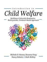 bokomslag Introduction to Child Welfare: Building a Culturally Responsive, Multisystemic, Evidence-Based Approach