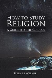 bokomslag How to Study Religion