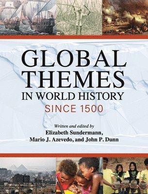 Global Themes in World History since 1500 1