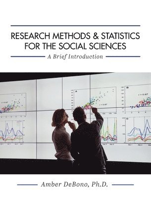 Amber Debono - Research Methods and Statistics for the Social Sciences: A Brief Introduction, Inbunden
