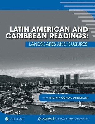 bokomslag Latin America and the Caribbean: Readings in Culture, Geography, and History