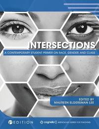 bokomslag Intersections: A Contemporary Student Primer on Race, Gender, and Class