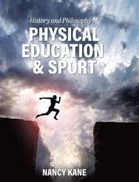 bokomslag History and Philosophy of Physical Education and Sport