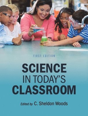 C. Sheldon Woods - Science in Today's Classroom, Inbunden