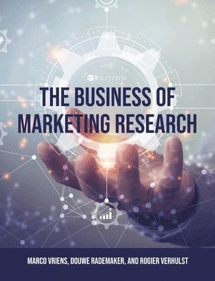 Marco Vriens, Rogier Verhulst - Business of Marketing Research, Inbunden