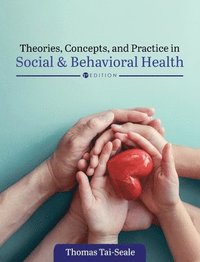 bokomslag Theories, Concepts, and Practice in Social and Behavioral Health