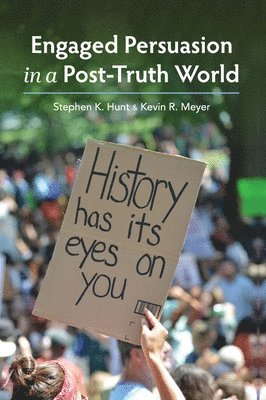 bokomslag Engaged Persuasion in a Post-Truth World