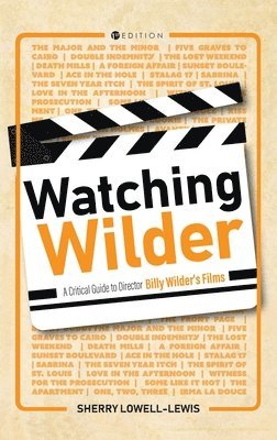 bokomslag Watching Wilder: A Critical Guide to Director Billy Wilder's Films