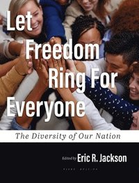 bokomslag Let Freedom Ring For Everyone: The Diversity of Our Nation