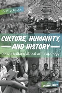 bokomslag Culture, Humanity, and History