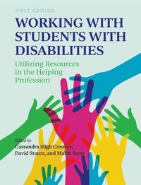 bokomslag Working with Students with Disabilities: Utilizing Resources in the Helping Profession