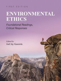 bokomslag Environmental Ethics: Foundational Readings, Critical Responses