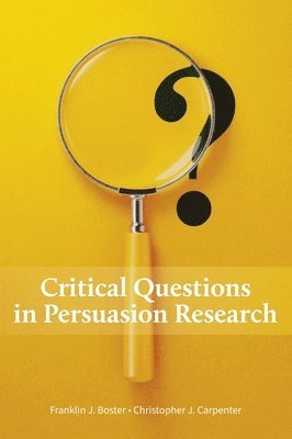 Critical Questions in Persuasion Research 1