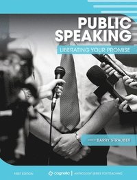 bokomslag Public Speaking: Liberating Your Promise