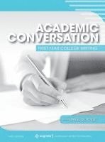 bokomslag Academic Conversation: First Year College Writing