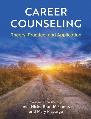 bokomslag Career Counseling: Theory, Practice, and Application