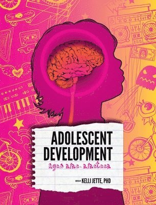 bokomslag Adolescent Development: Ages Nine to Nineteen