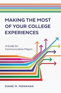bokomslag Making the Most of Your College Experiences