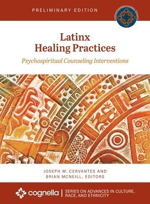 Latinx Healing Practices: Psychospiritual Counseling Interventions 1