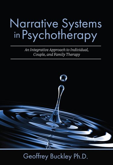 Geoffrey Buckley - Narrative Systems in Psychotherapy, Häftad