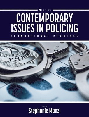 Stephanie Manzi - Contemporary Issues in Policing: Foundational Readings, Inbunden