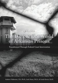 bokomslag The Dark and Evil World of Arkansas Prisons
