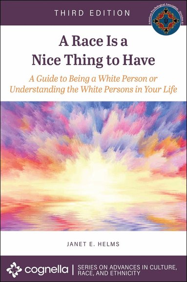 Janet E. Helms - Race Is a Nice Thing to Have, Häftad
