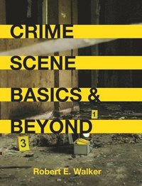 bokomslag Crime Scene Basics and Beyond