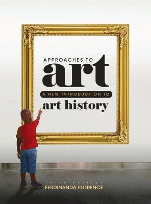 bokomslag Approaches to Art: A New Introduction to Art History