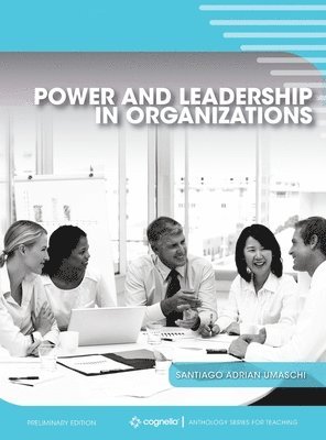 Power and Leadership in Organizations 1