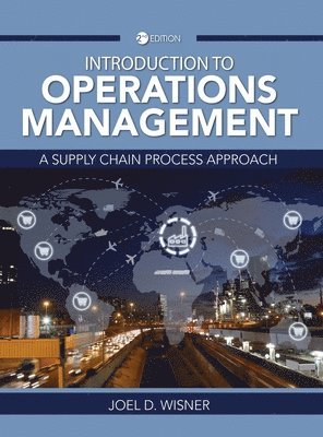 Joel D. Wisner - Introduction to Operations Management: A Supply Chain Process Approach, Inbunden