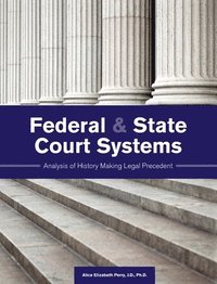 bokomslag Federal and State Court Systems: Analysis of History Making Legal Precedent