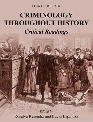 Criminology Throughout History: Critical Readings 1