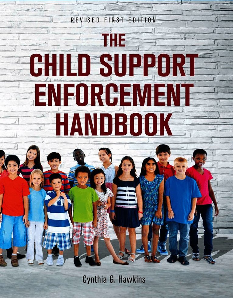 Cynthia G. Hawkins, Cynthia  G. Hawkins - Child Support Enforcement Handbook, Häftad