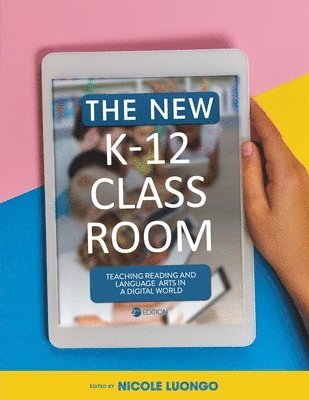 bokomslag The New K-12 Classroom